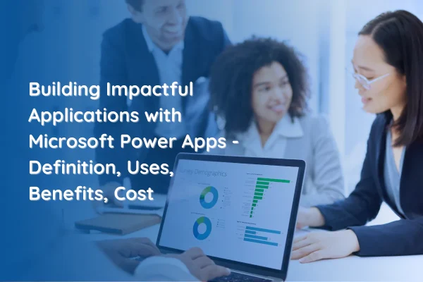 Building Applications with Microsoft Power Apps