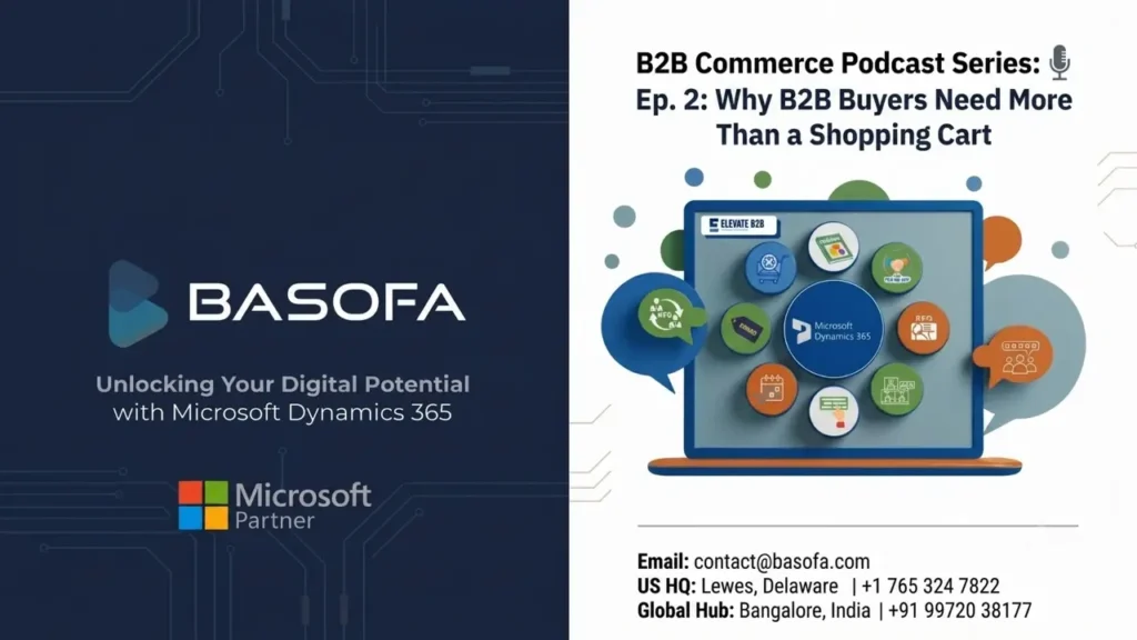 BASOFA B2B Commerce Podcast Episode 2 discussing why B2B buyers need more than a shopping cart on Microsoft Dynamics 365.